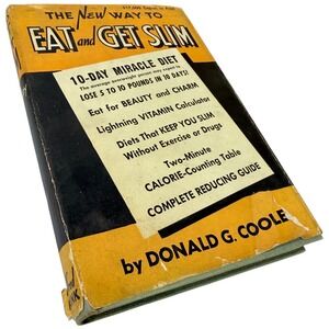 The New Way To Eat And Get Slim Donald G Cooley Vintage Diet Book 1949‎